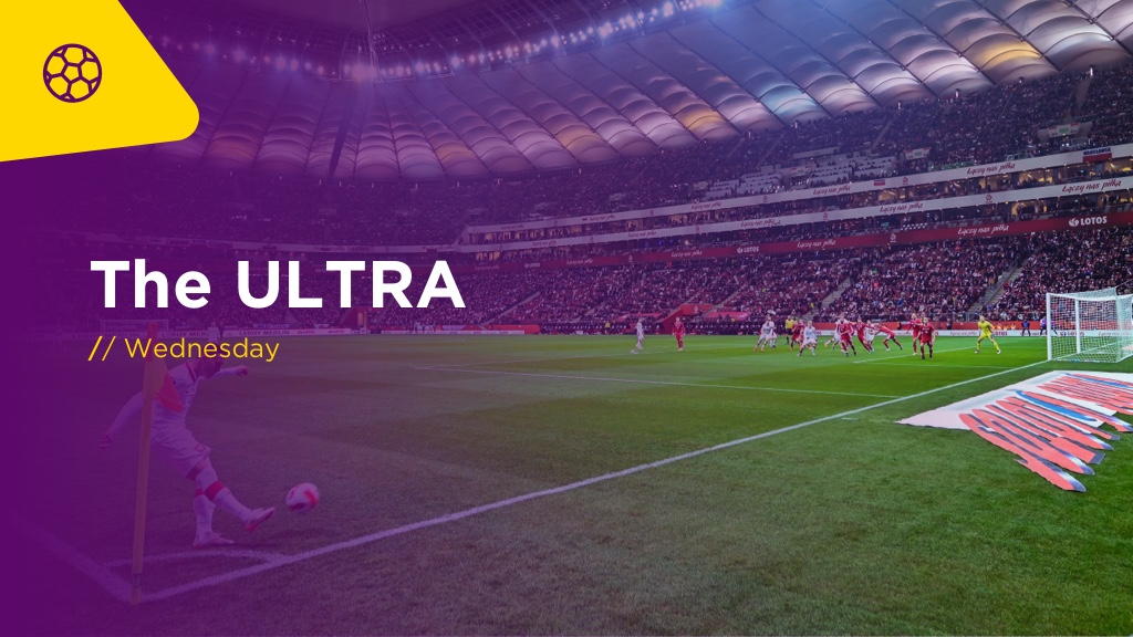 THE ULTRA Weds: Champions League Preview