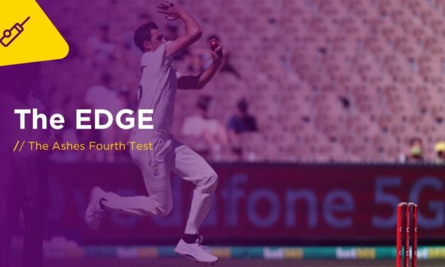 THE EDGE Tues: The Ashes Fourth Test