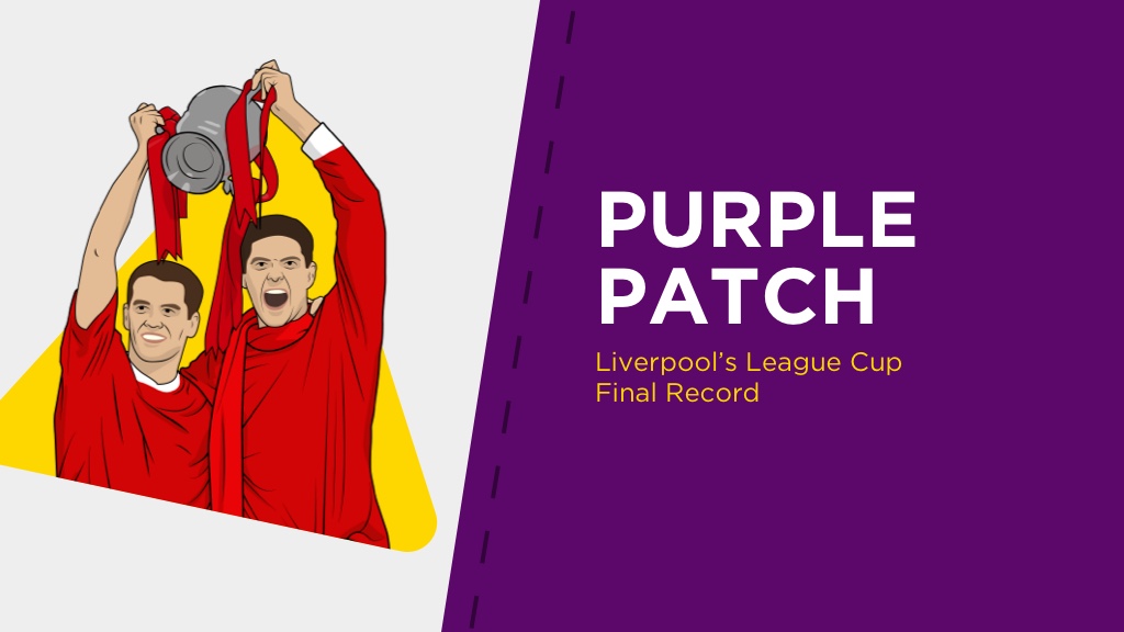 PURPLE PATCH: Liverpool In League Cup Finals