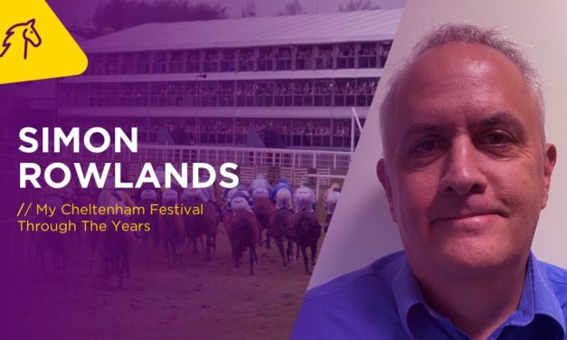 SIMON ROWLANDS: My Cheltenham Festival Through The Years