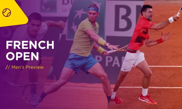 MATCH POINT French Open Men’s Preview