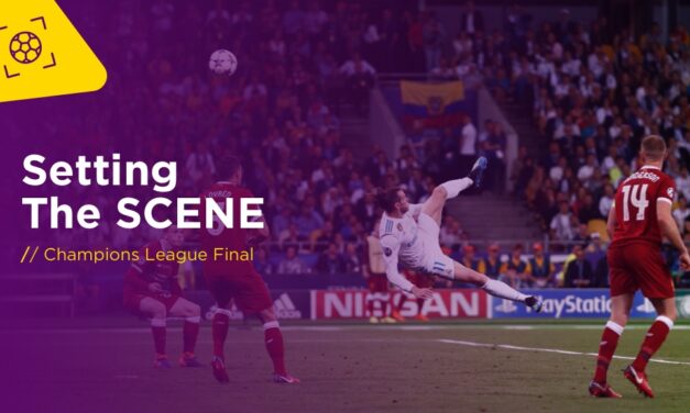 SETTING THE SCENE: Champions League Final