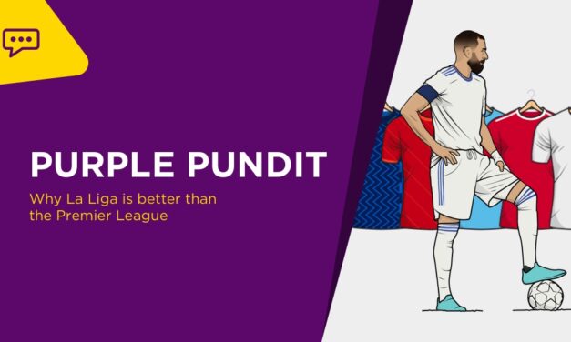 PURPLE PUNDIT: Why La Liga Is Better Than The Premier League