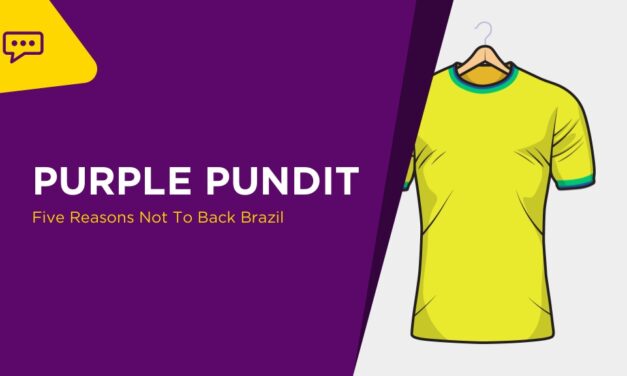 PURPLE PUNDIT: Five Reasons Not To Back Brazil