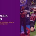 WEEK AHEAD: Daily Doses Of Football and Darts Make For An Exciting Week