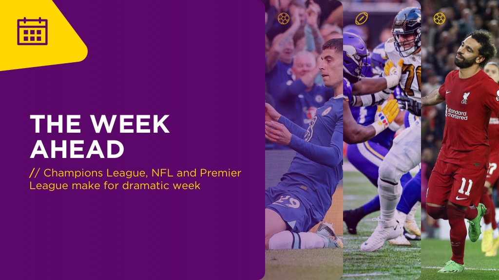 WEEK AHEAD: Champions League, NFL and Premier League make for dramatic week