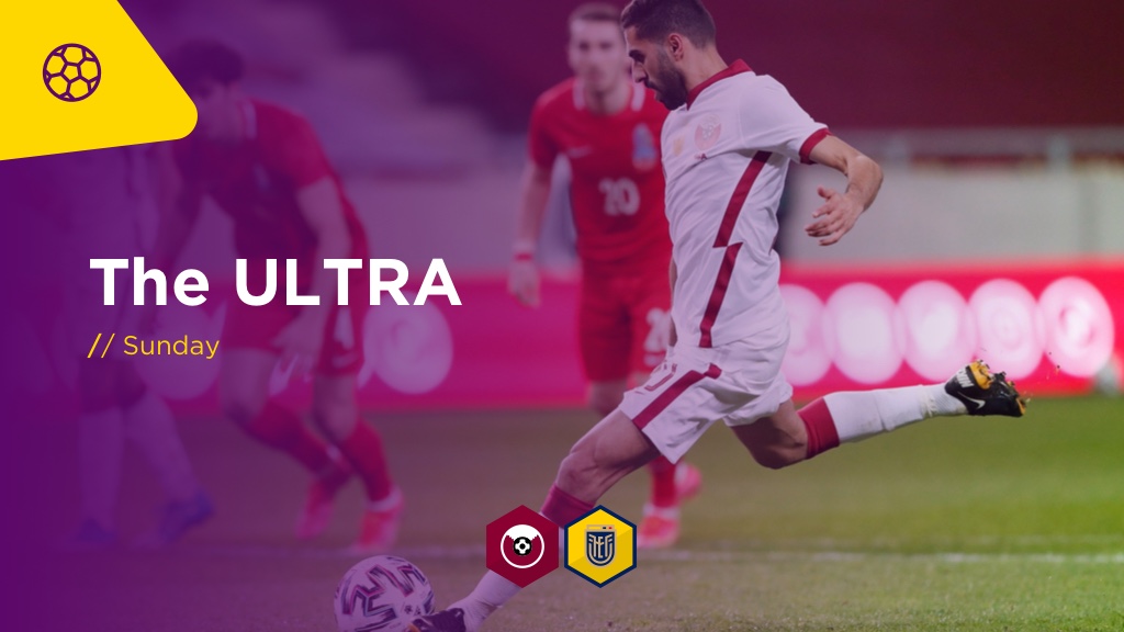 WORLD CUP ULTRA Sun: QATAR v ECUADOR