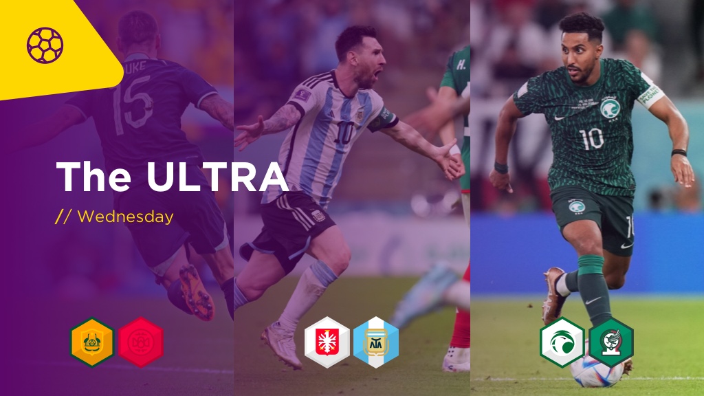 WORLD CUP ULTRA Weds: AUSTRALIA v DENMARK, TUNISIA v FRANCE, POLAND v ARGENTINA, SAUDI ARABIA v MEXICO, AUSTRALIA v DENMARK