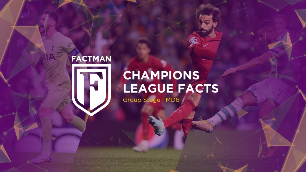 FACTMAN Tues: Champions League MD6